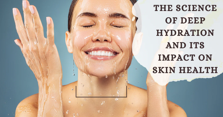The Role of Hydration in Skin Health